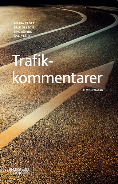 Trafikkommentarer; Maria Ceder, Erik Olsson, Eva Römbo, Åsa Ståhl; 2022