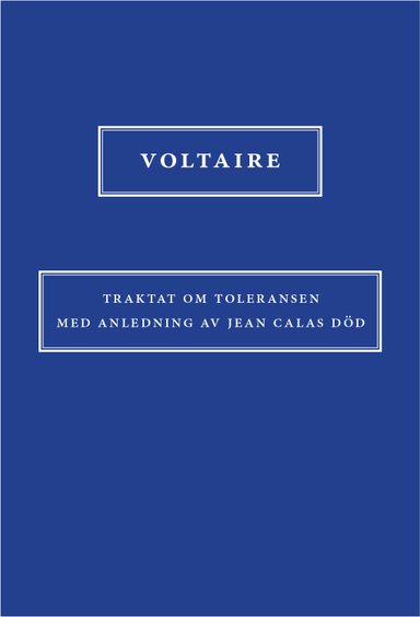 Traktat om toleransen med anledning av Jean Calas död; Voltaire; 2016