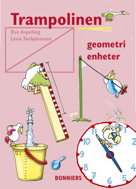 Trampolinen &#150; geometri och enheter; Ove Aspeling, Lena Torbjörnson; 2000