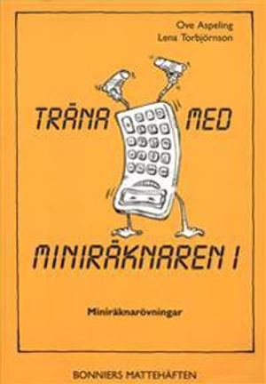 Träna med miniräknare 1 (5&#45;pack); Ove Aspeling, Lena Torbjörnson; 1998