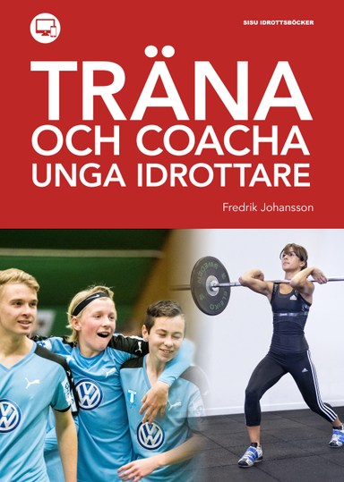 Träna och coacha unga idrottare; Fredrik Johansson; 2019