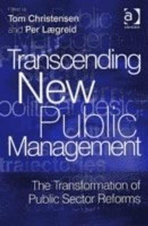 Transcending New Public Management; Per Laegreid; 2007