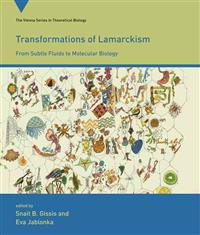 Transformations of Lamarckism; Snait B Gissis, Eva Jablonka; 2015