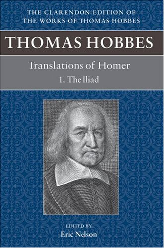 Translations of Homer. 1 The Iliad; Thomas Hobbes; 2008