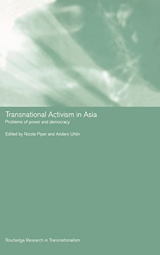 Transnational Activism in Asia; Nicola Piper, Anders Uhlin; 2003