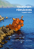 Transportförsäkring - trygghet i affärer; Göran Stöth, Klas Borssén, Stig Carlsson; 2007