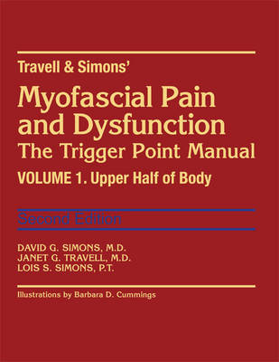 Travell & Simons' Myofascial Pain and Dysfunction: The Trigger Point Manual; Simons David G., Janet G. Travell; 1998