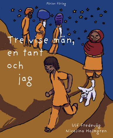 Tre vise män, en tant och jag; Ulf Fredeväg; 2018