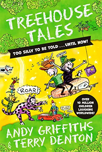 Treehouse Tales: too SILLY to be told ... UNTIL NOW!; Andy Griffiths; 2022