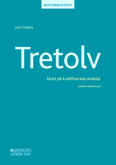 Tretolv : skatt på kvalificerade andelar; Ulf Tivéus; 2019