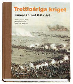 Trettioåriga kriget; Lars Ericson Wolke, Göran Larsson, Nils Erik Villstrand; 2006