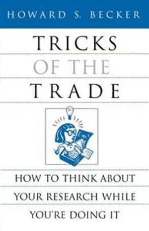 Tricks of the Trade; Howard S Becker; 1998