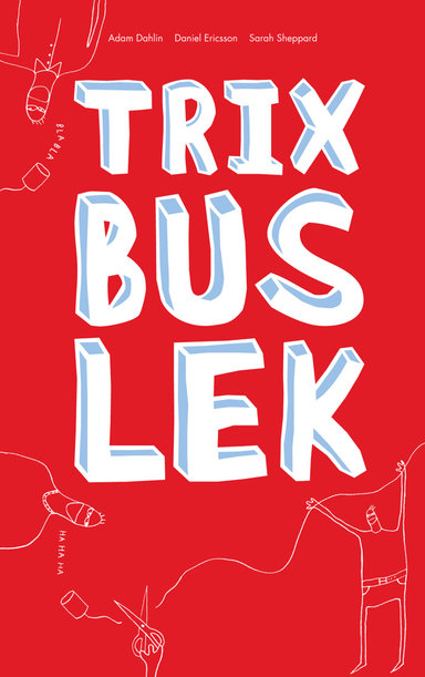 Trix, bus, lek; Adam Dahlin, Daniel Ericsson; 2001