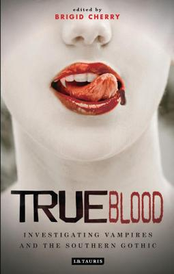 True Blood; Dr Brigid Cherry; 2012