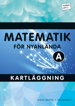 Tummen upp! Matematik kartläggning för nyanlända A; Saman Abdoka, Pia Eriksson; 2016