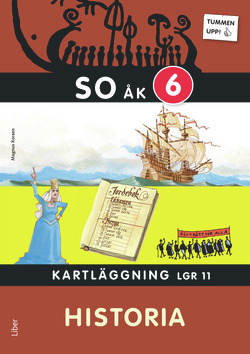 Tummen upp! SO Historia kartläggning åk 6; Magnus Koraen; 2014