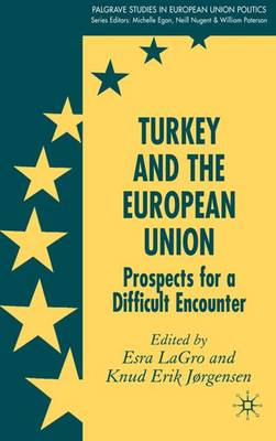 Turkey and the European Union; Esra Lagro; 2007