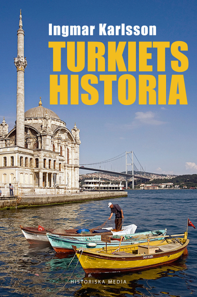 Turkiets historia; Ingmar Karlsson; 2015