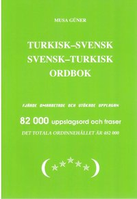 Turkisk-Svensk Svensk-Turkisk Ordbok; Musa Güner; 2011