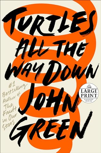 Turtles All the Way Down; John Green; 2018