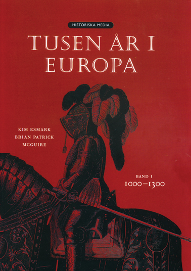 Tusen år i Europa. Bd 1, 1000-1300; Kim Esmark; 2004