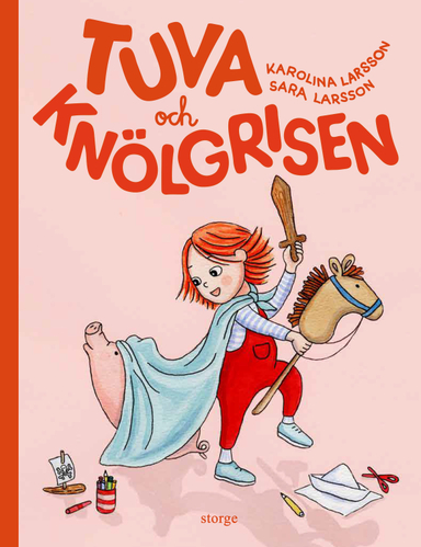 Tuva och knölgrisen; Karolina Larsson, Sara Larsson; 2022