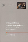 Tvångsinlösen av minoritetsaktier : kommer den nya aktiebolagslagen att lösa problemen?; Rolf Skog, Leif Thorsson, Stefan Sandén, Lars Heuman, Anders Victorin, Björn Tude, Göran Ramberg, Richard Hager, Anders Lindblad, Johan Munck; 2003