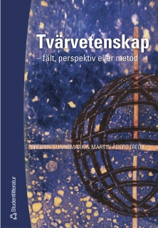 Tvärvetenskap : fält, perspektiv eller metod; Fredrik Sunnemark, Martin Åberg; 2004