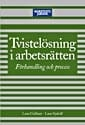 Tvistelösning i arbetsrätten : Förhandling och process; Lars Sydolf, Lars Gellner; 2005