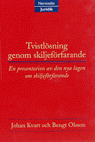 Tvistlösning genom skiljeförfarande : en presentation av den nya lagen om skiljeförfarande; Johan Kvart; 1999