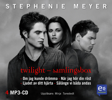 Twilight samlingsbox : Om jag kunde drömma; När jag hör din röst; Ljudet av ditt hjärta; Så länge vi båda andas; Stephenie Meyer; 2012