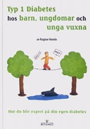 Typ 1 diabetes hos barn, ungdomar och unga vuxna: hur du blir expert på din egen diabetes; Ragnar Hanås; 2004