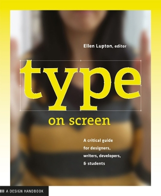 Type on Screen; Ellen Lupton; 2014