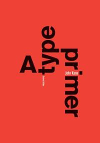 Type Primer 2e; John Kane; 2011