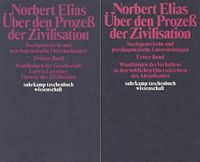 Über den Prozess der Zivilisation : soziogenetische und psychogenetische Untersuchungen; Norbert Elias; 1978