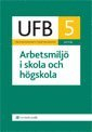 UFB 5 Arbetsmiljö i skola och högskola 2011/2012; 2012