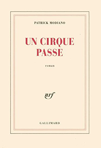 Un cirque passe : roman; Patrick Modiano; 1992