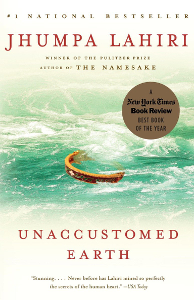 Unaccustomed Earth; Jhumpa Lahiri; 2009