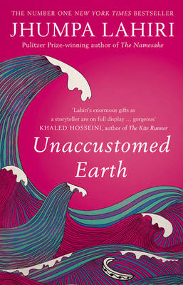 Unaccustomed Earth; Jhumpa Lahiri; 2009