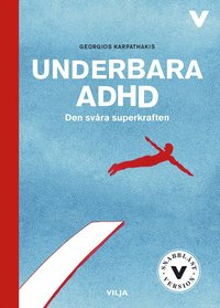 Underbara ADHD : den svåra superkraften (lättläst) (bok + CD); Georgios Karpathakis; 2018