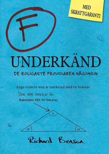 Underkänd : de roligaste provsvaren någonsin; Richard Benson; 2017