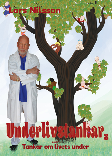 Underlivstankar. Del 3; Lars Nilsson; 2019