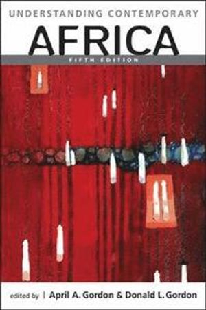 Understanding Contemporary Africa; April A. (EDT) Gordon, Donald L. (EDT) Gordon; 2012