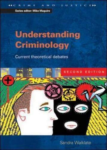 Understanding criminology : current theoretical debates; Sandra Walklate; 2002