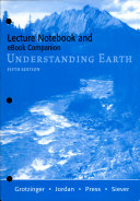 Understanding Earth Lecture Notebook; John Grotzinger, Thomas H. Jordan, Thomas Jordan; 2007