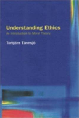 Understanding Ethics; Torbjörn Tännsjö; 2002