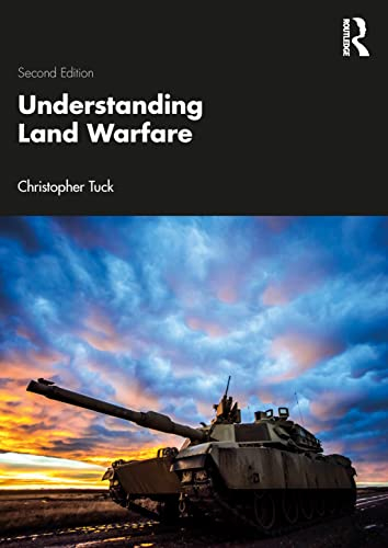 Understanding land warfare; Christopher Tuck; 2022