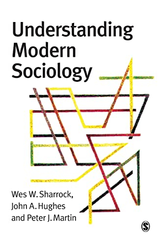 Understanding Modern Sociology; Wes Sharrock; 2003