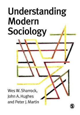 Understanding Modern Sociology; Wes Sharrock; 2003