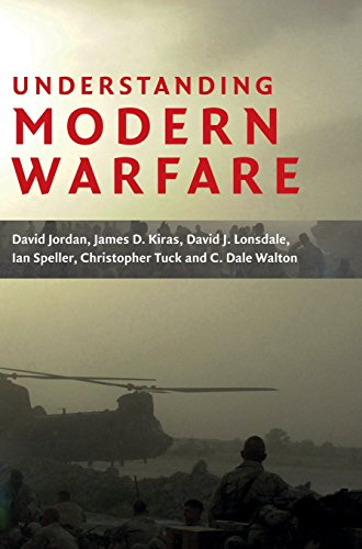 Understanding Modern Warfare; David Jordan, Kiras James D., Lonsdale David J., Speller Ian, Tuck Christopher, Walton C. Dale; 2008